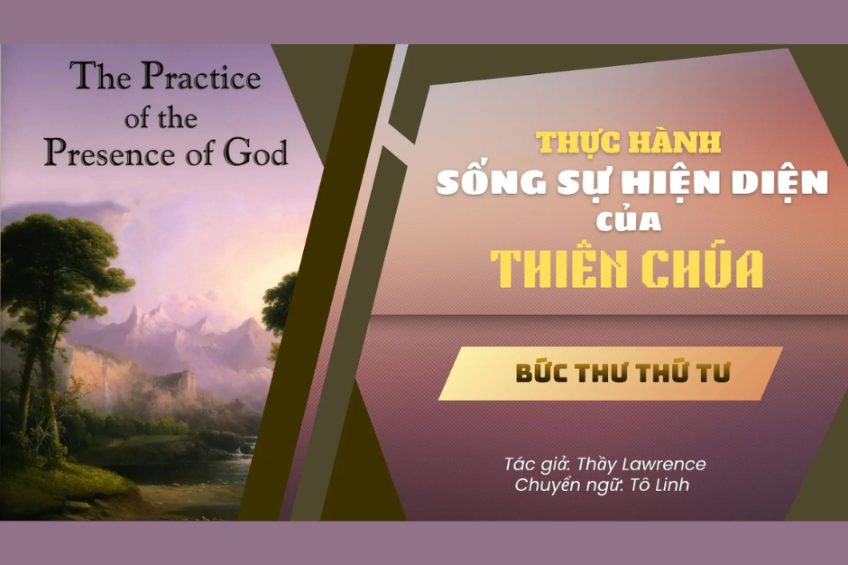 Thực hành sống sự hiện diện của Thiên Chúa - Bức thư thứ tư
