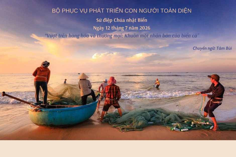 Sứ điệp cho Chúa nhật Biển (12/7/2026) - Vượt trên hàng hóa và thương mại: