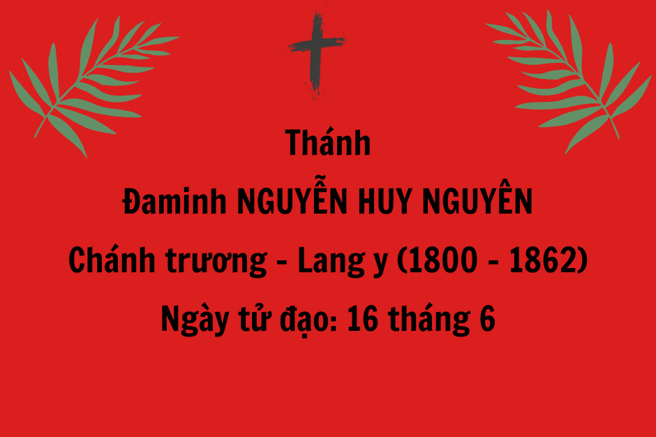 Thánh Đaminh Nguyễn Huy Nguyên, tử đạo ngày 16 tháng 06 năm 1862