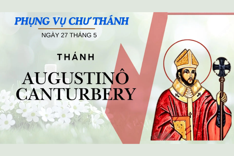 Ngày 27 Tháng 5: Thánh Augustinô, Giám mục Canterbury