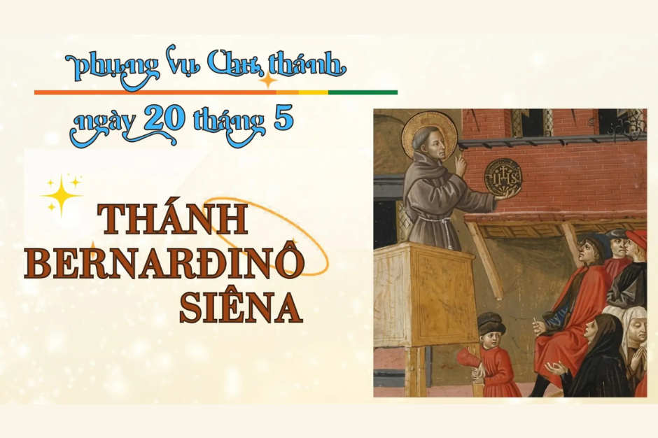 Ngày 20 tháng 5: Thánh Bernađinô Siêna, Linh mục, Dòng Anh em Hèn mọn