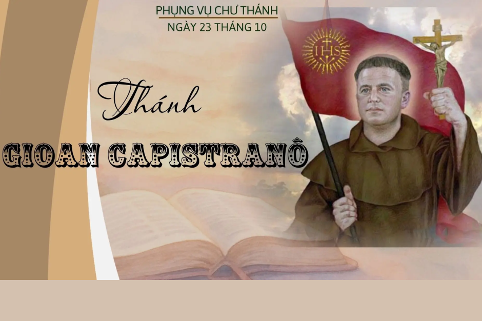 Ngày 23 Tháng 10: Thánh Gioan Capistranô, Linh mục Dòng Phanxicô, Bổn mạng các Tuyên úy Quân đội