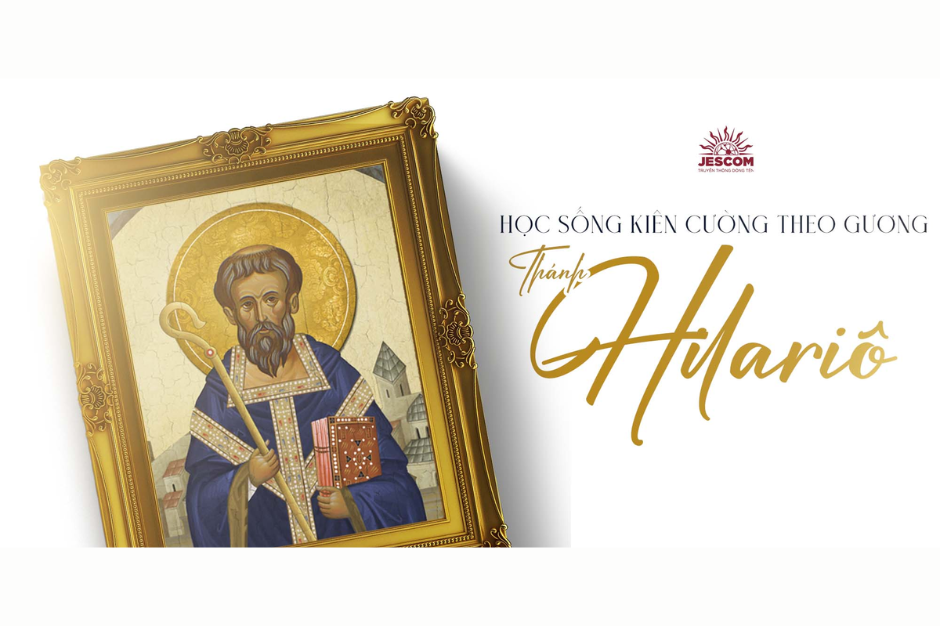 Ngày 13.01: Học sống kiên cường như Thánh Hilariô