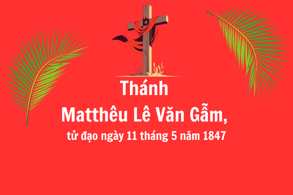 Thánh Matthêu Lê Văn Gẫm, tử đạo ngày 11 tháng 5 năm 1847