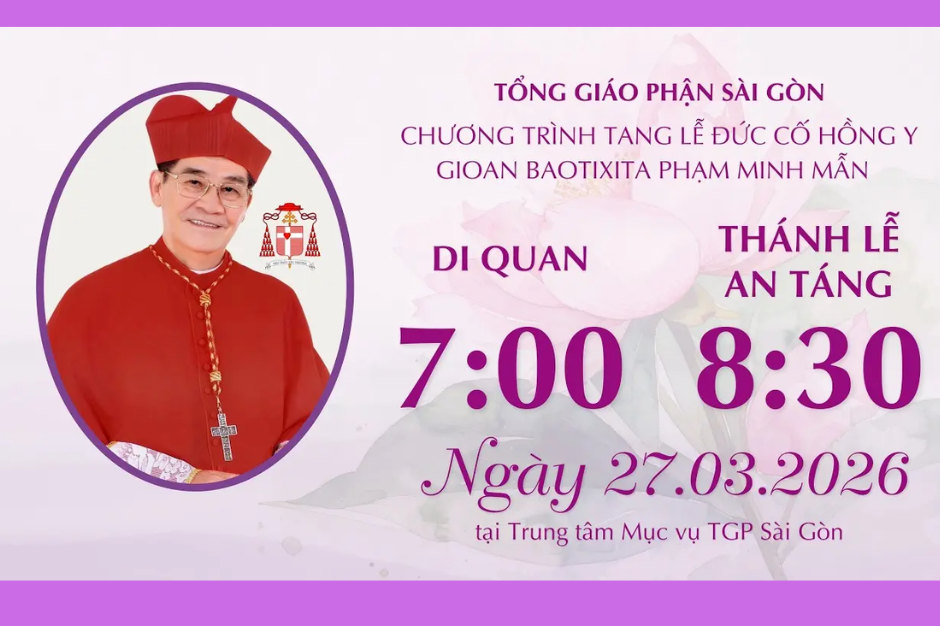 Nghi thức di quan và thánh lễ an táng Đức Hồng y Gioan Baotixita Phạm Minh Mẫn lúc 07:00 ngày 27/3/2026
