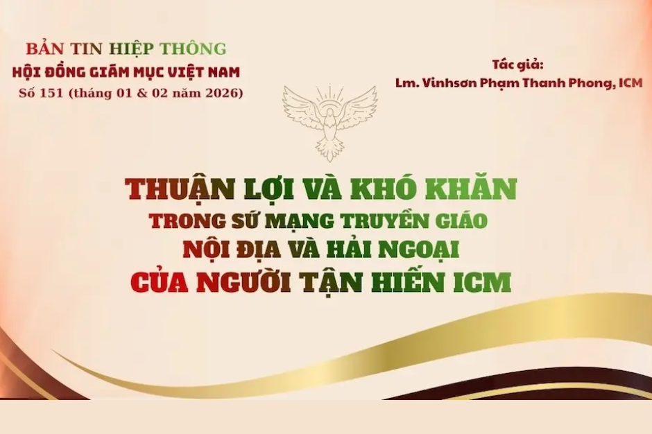 Thuận lợi và khó khăn trong sứ mạng truyền giáo nội địa và hải ngoại của người tận hiến ICM