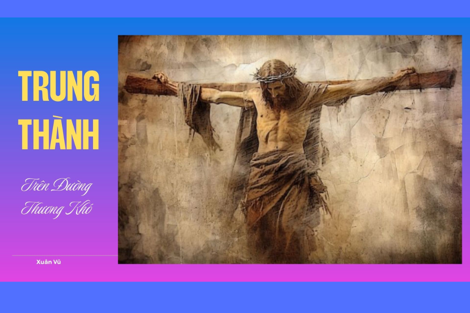 Trung thành trên đường Thương Khó