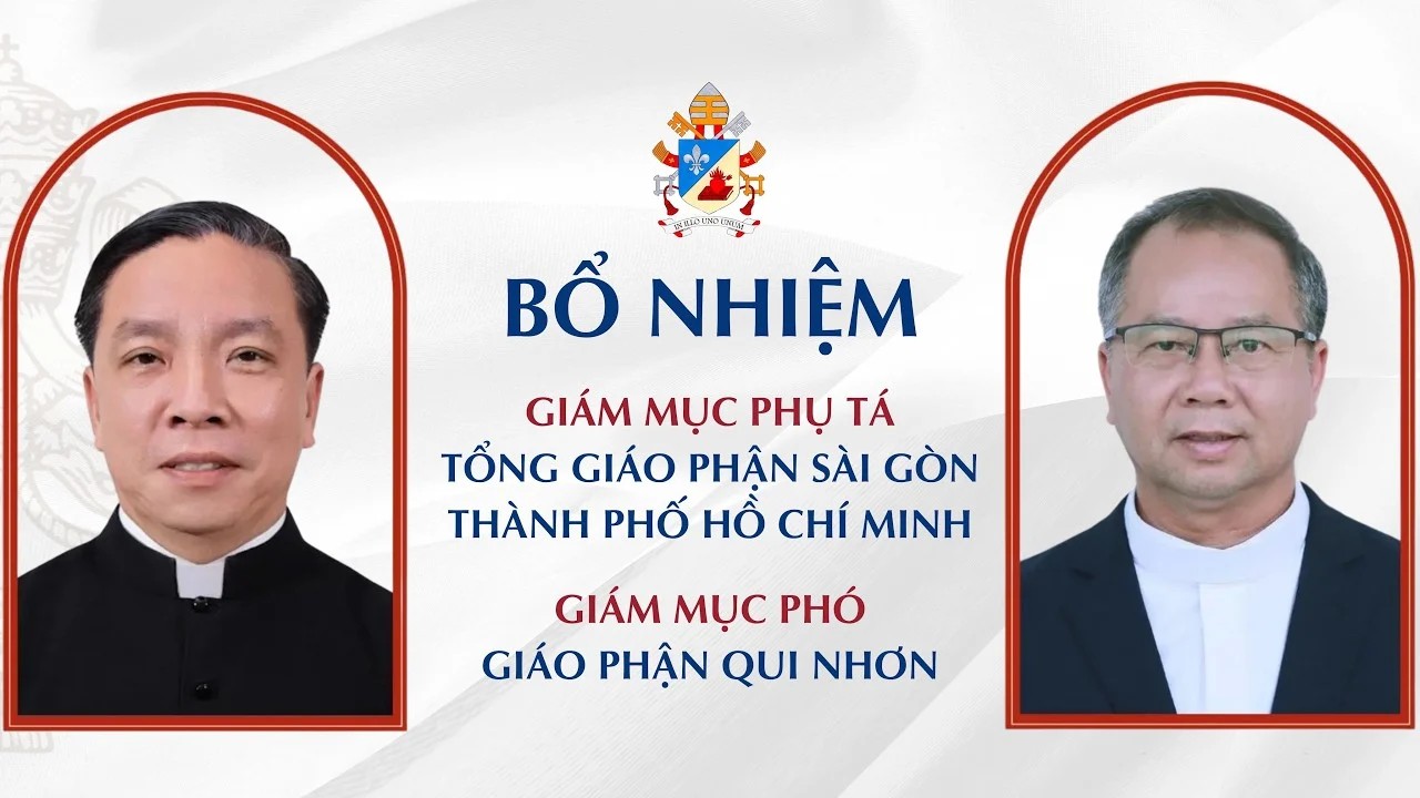 Bổ nhiệm Giám mục Phụ tá Tổng Giáo phận Sài Gòn, Giám mục Phó Giáo phận Qui Nhơn | 11-4-2026